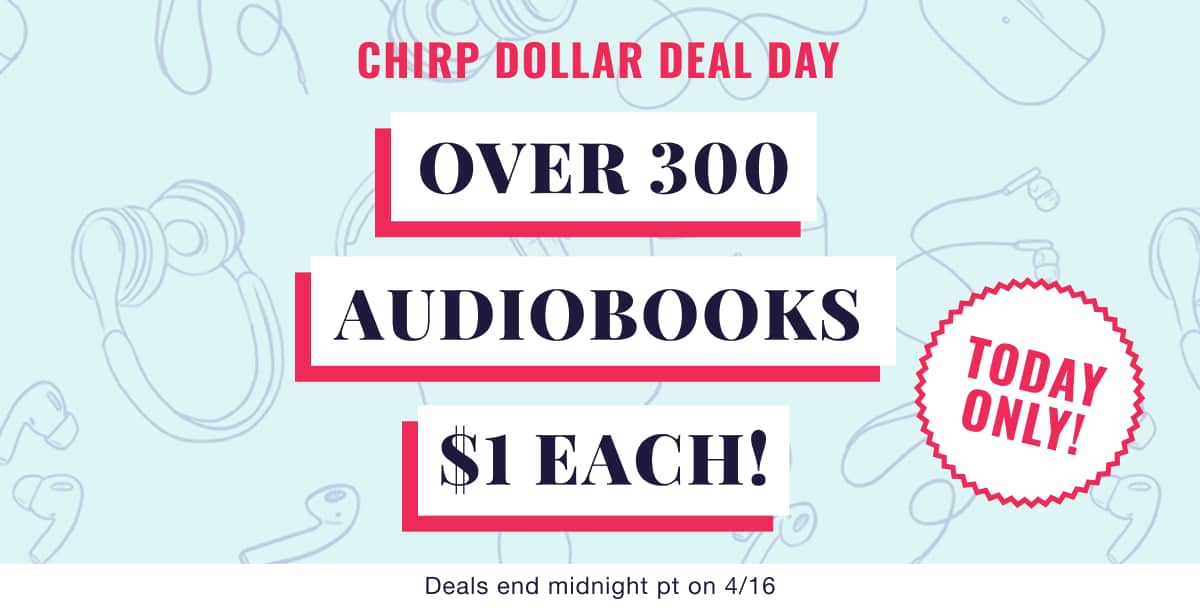Over 300 audiobooks for $1 each — today only! Don't miss our Dollar Deal Day