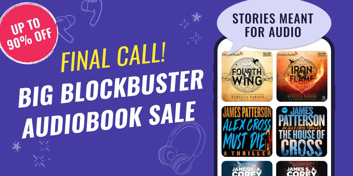 Final call for our Big Blockbuster Audiobook Sale! Don’t miss stories meant for audio — but deals end soon