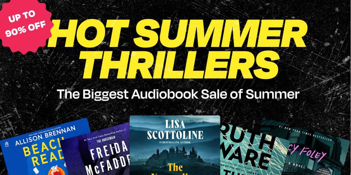 Get up to 90% off hot summer thrillers in the biggest audiobook sale of summer!