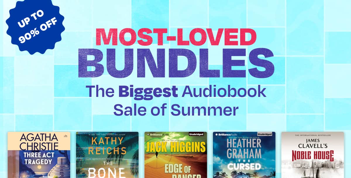 Get up to 90% off the most-loved bundles in the biggest audiobook sale of summer!