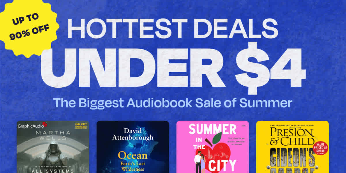 Shop the hottest deals under $4 in the biggest audiobook sale of summer!