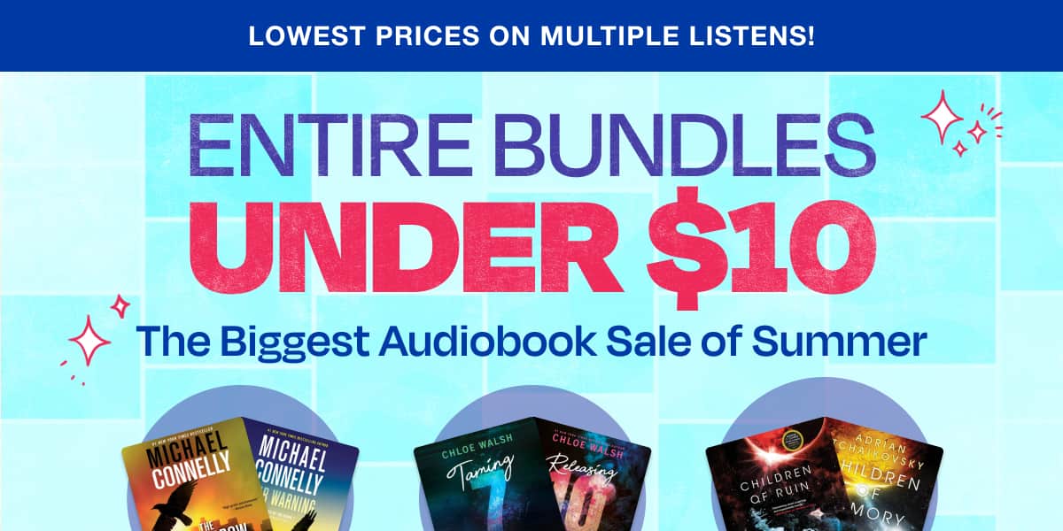 Shop entire bundles under $10 in the biggest audiobook sale of summer!
