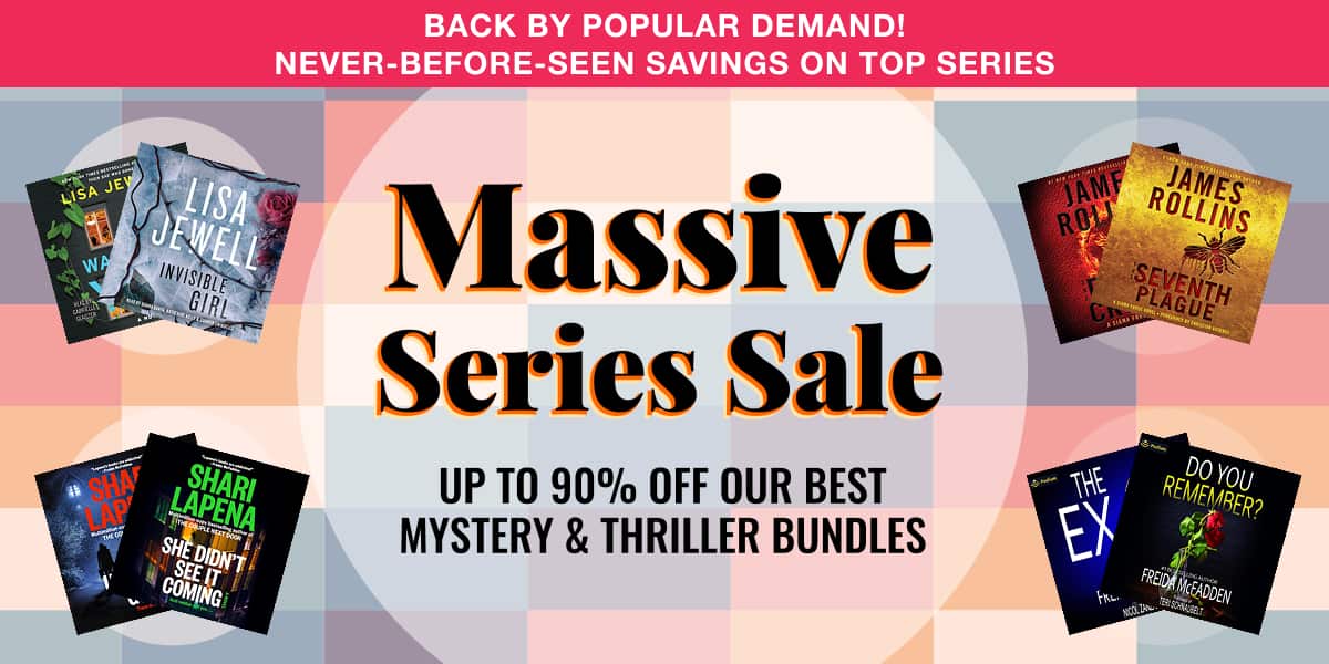 Get up to 90% off our best mystery and thriller bundles in our Massive Series Sale!